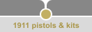 1911 pistols & kits